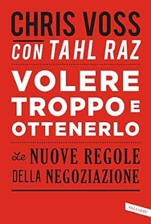 Volere troppo e ottenerlo