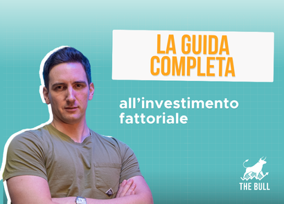 La Guida completa all’investimento fattoriale