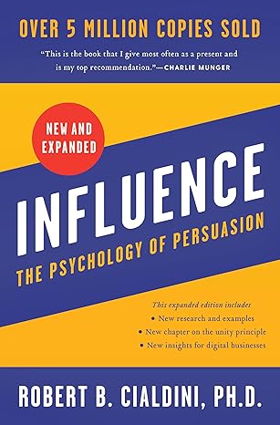Influence: the Psychology of Persuasion